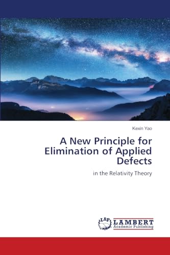 9786205529140: A New Principle for Elimination of Applied Defects: in the Relativity Theory