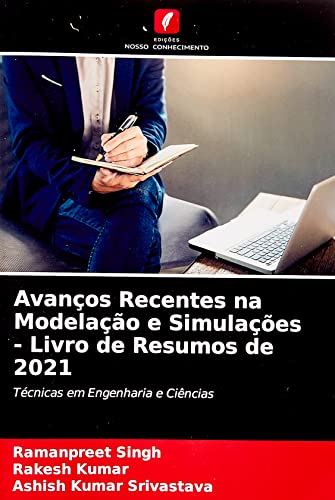 Beispielbild fr Avanos Recentes na Modelao e Simulaes - Livro de Resumos de 2021 : Tcnicas em Engenharia e Cincias zum Verkauf von Buchpark