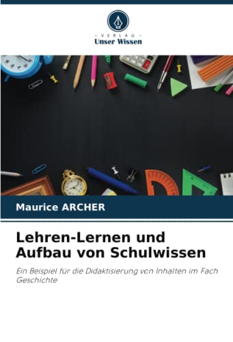 Stock image for Lehren-Lernen und Aufbau von Schulwissen for sale by BuchWeltWeit Ludwig Meier e.K.