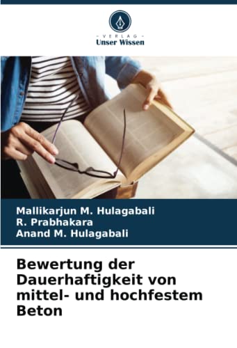 9786205545089: Bewertung der Dauerhaftigkeit von mittel- und hochfestem Beton (German Edition)