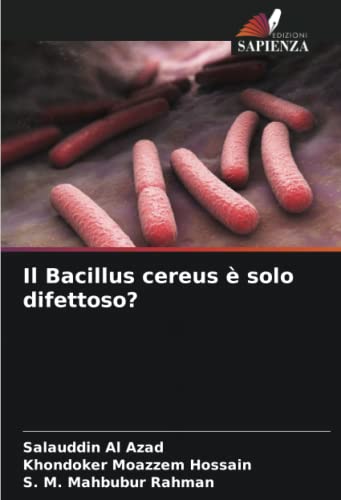 9786205565605: Il Bacillus cereus  solo difettoso?