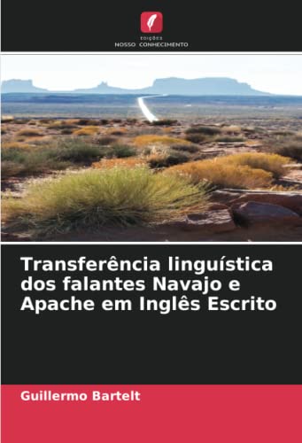 Beispielbild fr Transferncia lingustica dos falantes Navajo e Apache em Ingls Escrito zum Verkauf von BuchWeltWeit Ludwig Meier e.K.