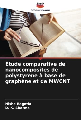 9786205580431: tude comparative de nanocomposites de polystyrne  base de graphne et de MWCNT