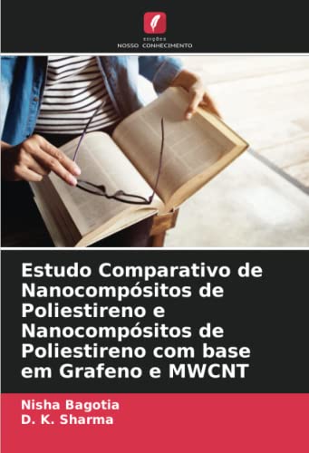 9786205580448: Estudo Comparativo de Nanocompsitos de Poliestireno e Nanocompsitos de Poliestireno com base em Grafeno e MWCNT