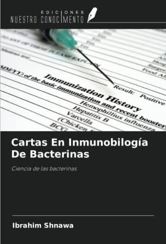 9786205590010: Cartas En Inmunobiloga De Bacterinas: Ciencia de las bacterinas