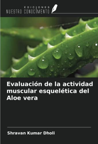 Stock image for Evaluacin de la actividad muscular esqueltica del Aloe vera for sale by BuchWeltWeit Ludwig Meier e.K.