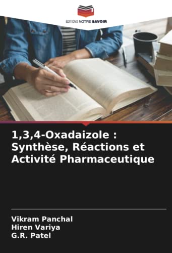9786205596739: 1,3,4-Oxadaizole : Synthse, Ractions et Activit Pharmaceutique