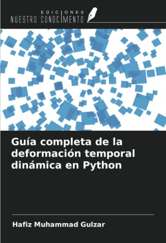 9786205599495: Gua completa de la deformacin temporal dinmica en Python