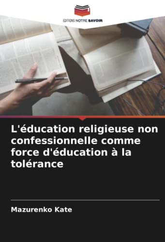 Imagen de archivo de L'?ducation religieuse non confessionnelle comme force d'?ducation ? la tol?rance a la venta por PBShop.store US