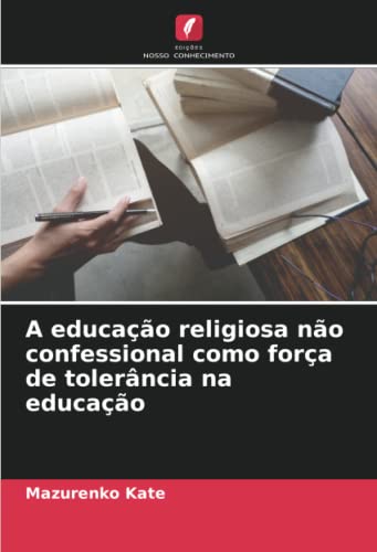 Imagen de archivo de A educa??o religiosa n?o confessional como for?a de toler?ncia na educa??o a la venta por PBShop.store US