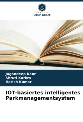 Stock image for IOT-basiertes intelligentes Parkmanagementsystem for sale by Books Puddle