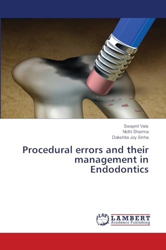 9786205633328: Procedural errors and their management in Endodontics