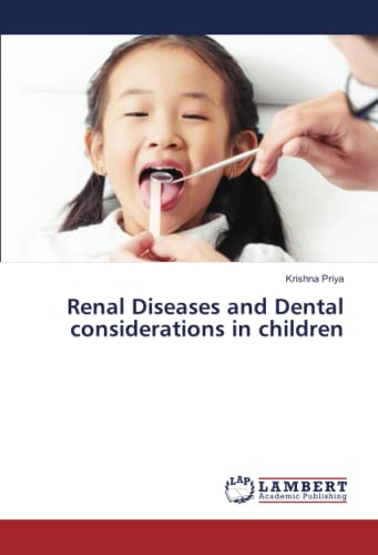 9786205640968: Renal Diseases and Dental considerations in children