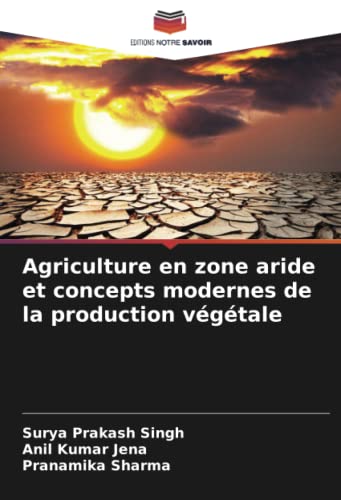 Stock image for Agriculture en zone aride et concepts modernes de la production vgtale (French Edition) for sale by GF Books, Inc.