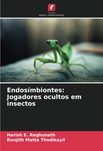 Stock image for Endosmbiontes: Jogadores ocultos em insectos for sale by Ria Christie Collections