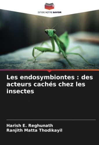 Stock image for Les endosymbiontes : des acteurs cach s chez les insectes for sale by Ria Christie Collections