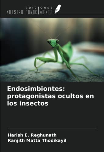 Stock image for Endosimbiontes: protagonistas ocultos en los insectos for sale by BuchWeltWeit Ludwig Meier e.K.