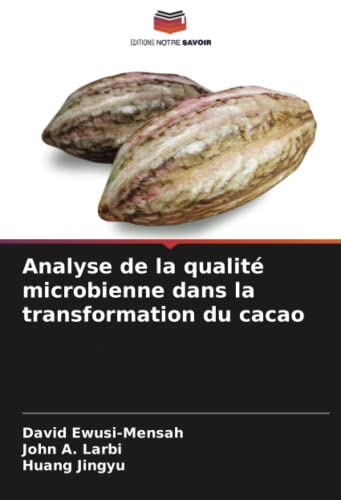 Stock image for Analyse de la qualit microbienne dans la transformation du cacao for sale by Ria Christie Collections