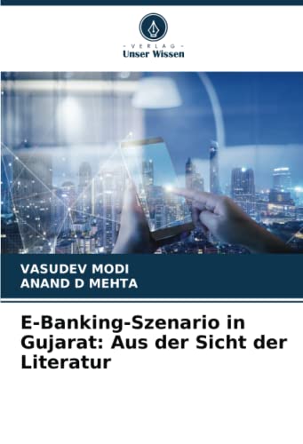 Stock image for E-Banking-Szenario in Gujarat: Aus der Sicht der Literatur (German Edition) for sale by ALLBOOKS1