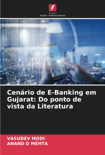 Stock image for Cen rio de E-Banking em Gujarat: Do ponto de vista da Literatura (Portuguese Edition) for sale by Mispah books