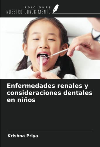 9786205674901: Enfermedades renales y consideraciones dentales en nios