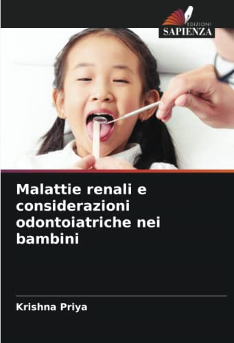 Stock image for Malattie renali e considerazioni odontoiatriche nei bambini for sale by Ria Christie Collections