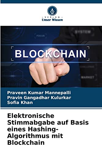 Stock image for Elektronische Stimmabgabe auf Basis eines Hashing-Algorithmus mit Blockchain for sale by Books Puddle