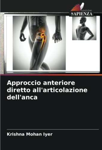 Stock image for Approccio anteriore diretto all'articolazione dell'anca for sale by Ria Christie Collections