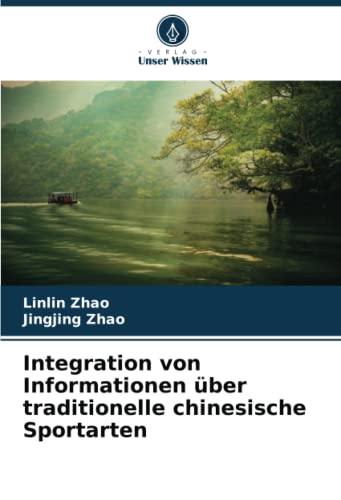 Imagen de archivo de Integration von Informationen ber traditionelle chinesische Sportarten (German Edition) a la venta por ALLBOOKS1