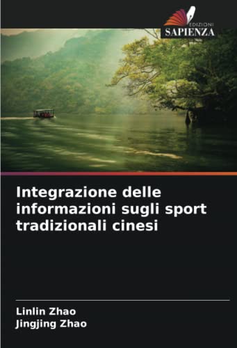 Imagen de archivo de Integrazione delle informazioni sugli sport tradizionali cinesi (Italian Edition) a la venta por ALLBOOKS1
