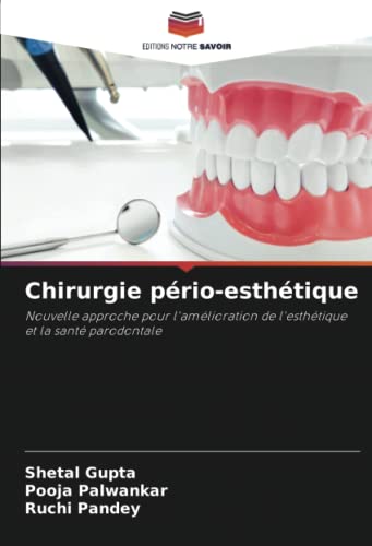 9786205689035: Chirurgie prio-esthtique: Nouvelle approche pour l'amlioration de l'esthtique et la sant parodontale (French Edition)
