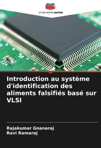 Stock image for Introduction au syst me d'identification des aliments falsifi s bas sur VLSI for sale by Ria Christie Collections