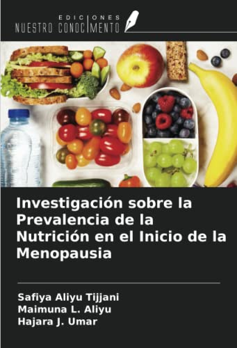 Stock image for Investigacin sobre la Prevalencia de la Nutricin en el Inicio de la Menopausia for sale by BuchWeltWeit Ludwig Meier e.K.