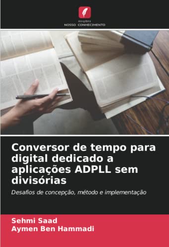 Stock image for Conversor de tempo para digital dedicado a aplica??es ADPLL sem divis?rias for sale by PBShop.store US