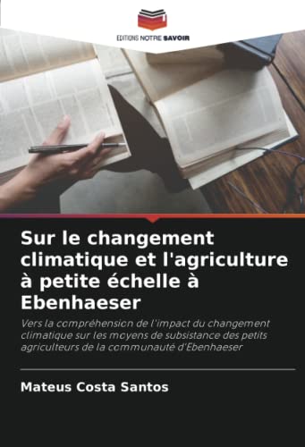 Stock image for Sur le changement climatique et l'agriculture ? petite ?chelle ? Ebenhaeser for sale by PBShop.store US
