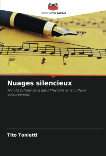9786205758762: Nuages silencieux: Arnold Schoenberg dans l'histoire et la culture europennes