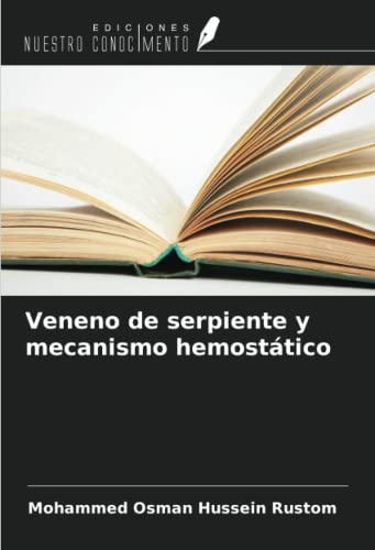 9786205773758: Veneno de serpiente y mecanismo hemosttico (Spanish Edition)