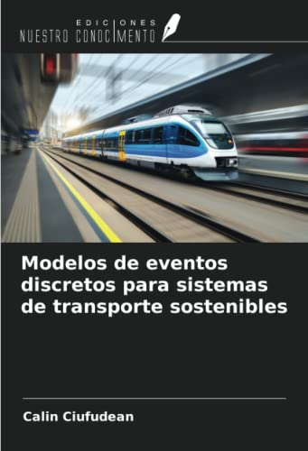 Stock image for Modelos de eventos discretos para sistemas de transporte sostenibles for sale by BuchWeltWeit Ludwig Meier e.K.