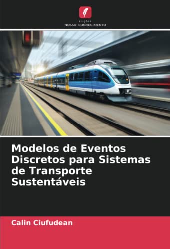 Stock image for Modelos de Eventos Discretos para Sistemas de Transporte Sustentáveis for sale by Ria Christie Collections