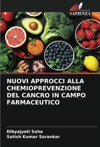 9786205778470: NUOVI APPROCCI ALLA CHEMIOPREVENZIONE DEL CANCRO IN CAMPO FARMACEUTICO (Italian Edition)