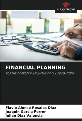 9786205786369: FINANCIAL PLANNING: FOR THE CORRECT FULFILLMENT OF TAX OBLIGATIONS