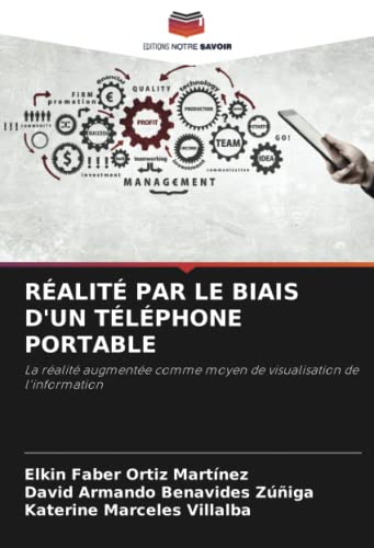 9786205791301: RALIT PAR LE BIAIS D'UN TLPHONE PORTABLE: La ralit augmente comme moyen de visualisation de l'information (French Edition)