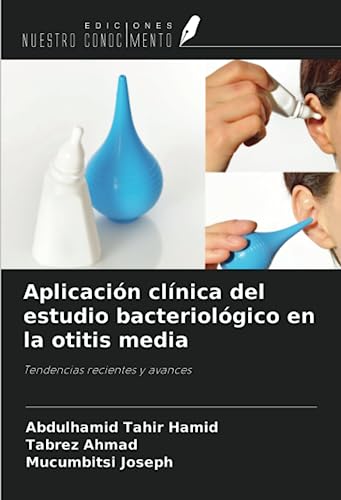 Stock image for Aplicacin clnica del estudio bacteriolgico en la otitis media for sale by BuchWeltWeit Ludwig Meier e.K.