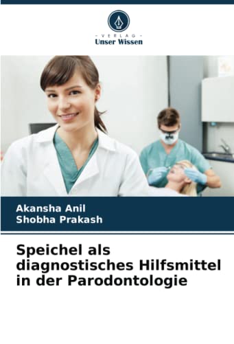Stock image for Speichel als diagnostisches Hilfsmittel in der Parodontologie (German Edition) for sale by Ria Christie Collections