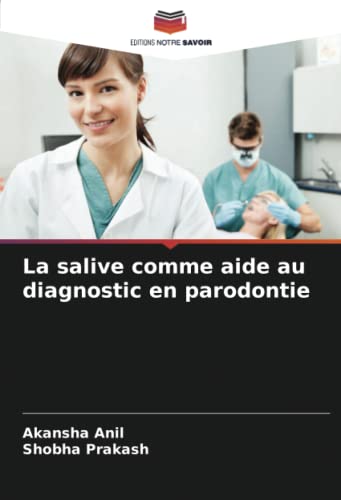 Stock image for La salive comme aide au diagnostic en parodontie (French Edition) for sale by Ria Christie Collections