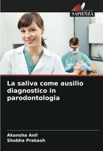 Stock image for La saliva come ausilio diagnostico in parodontologia (Italian Edition) for sale by Ria Christie Collections