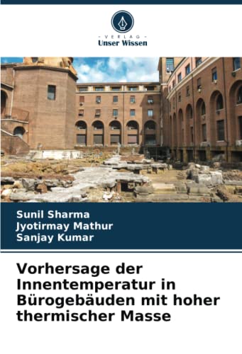 Stock image for Vorhersage der Innentemperatur in Brogebuden mit hoher thermischer Masse (German Edition) for sale by ALLBOOKS1