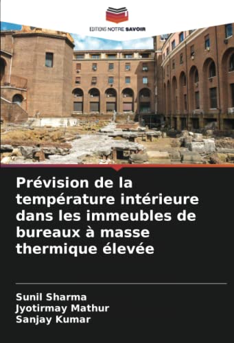 Stock image for Prvision de la temprature intrieure dans les immeubles de bureaux  masse thermique leve (French Edition) for sale by ALLBOOKS1