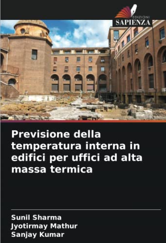 Stock image for Previsione della temperatura interna in edifici per uffici ad alta massa termica (Italian Edition) for sale by ALLBOOKS1