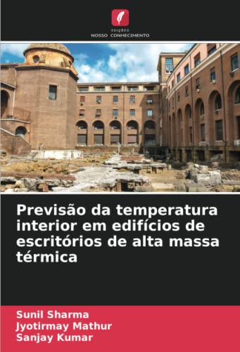 Stock image for Previso da temperatura interior em edifcios de escritrios de alta massa trmica (Portuguese Edition) for sale by ALLBOOKS1